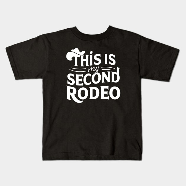 Riding High - "This is My Second Rodeo" Kids T-Shirt by Creativoo